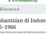 Artikel berjudul 'Pembantaian di Indonesia 1965-1966' di Wikipedia yang dinilai banyak pihak menyesatkan dan salah.