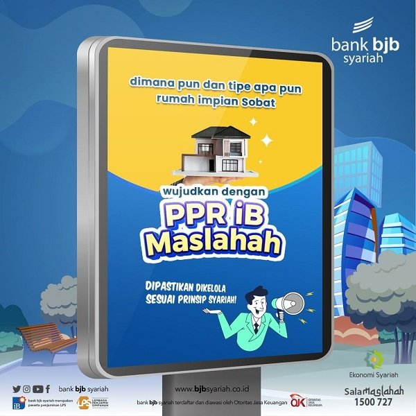 PPR iB Maslahah bank bjb syariah Wujudkan Mimpi Milenial Punya Rumah di Usia Muda
