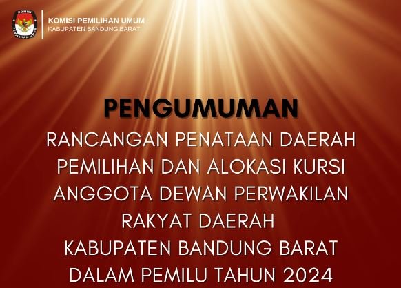 KPU KBB Umumkan Rancangan Dapil dan Alokasi Kursi Anggota DPRD untuk Pemilu 2024