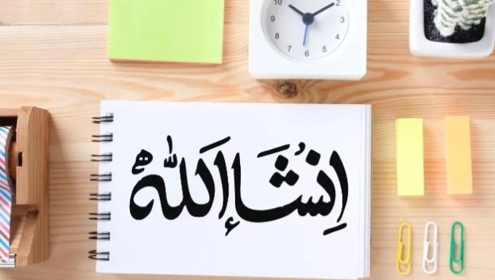 Insya Allah atau Insha Allah? Penulisan yang Benar, Arti dan Keutamaan