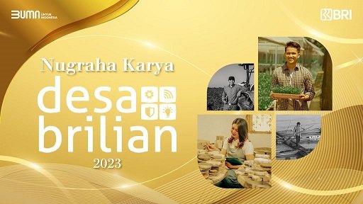 Nugraha Karya Desa BRILiaN 2023: Komitmen BRI Berdayakan Desa untuk Lebih Kuat dan Hebat