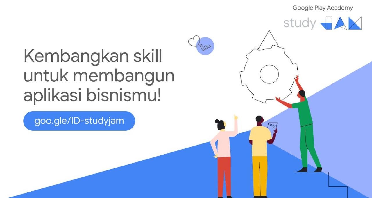 Google Play Academy Study Jam kembali lagi