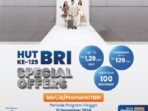 Manjakan Nasabah di HUT ke-129, BRI Tebar Ragam Promo Spesial