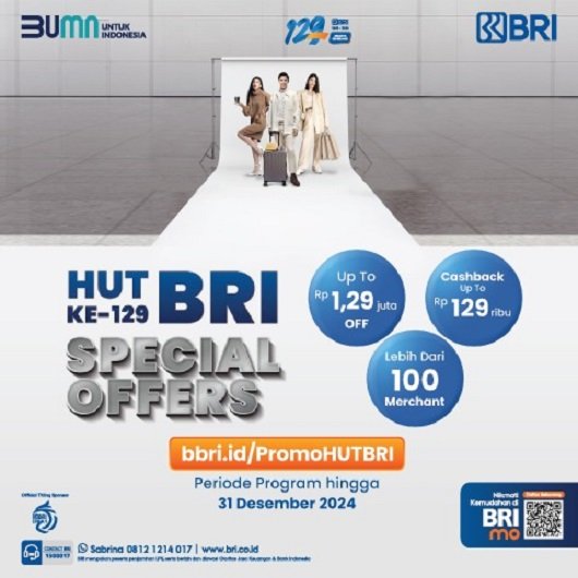Manjakan Nasabah di HUT ke-129, BRI Tebar Ragam Promo Spesial